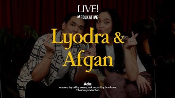 Lyodra, Afgan - Ada | Live! at Folkative