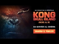 Kong Skull Island - Dal 9 Marzo al cinema