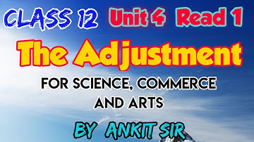 Std 12 | Unit 4 | The Adjustment | Gujarati