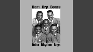 Video thumbnail of "The Delta Rhythm Boys - Dem Dry Bones"