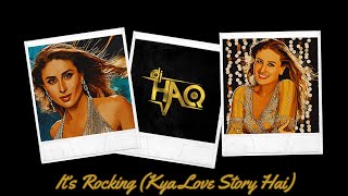 Its Rocking Kya Love Story Hai Dj Haq Kareena Kapoor Pritam Bollywood Remix