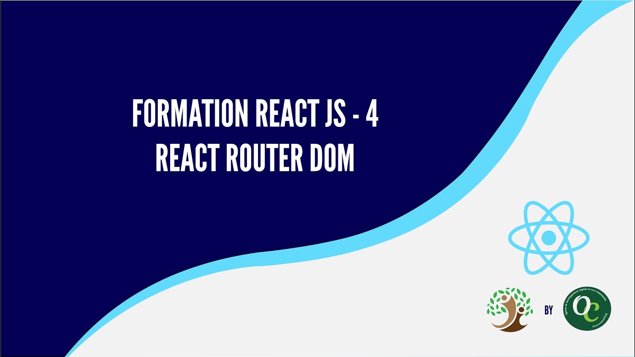 Formation ReactJS - 4 React Router DOM - YouTube