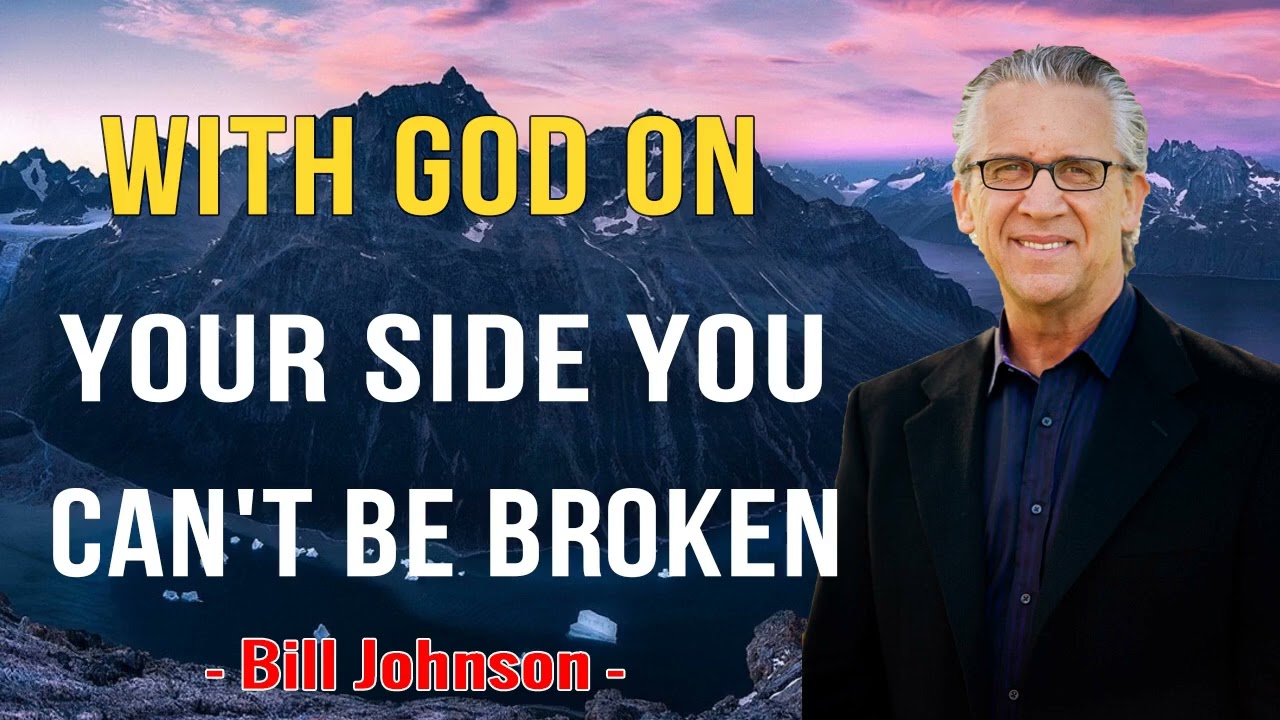 ⁣Bill Johnson 2023 New Sermons -  With God On Your Side You Can't Be Broken