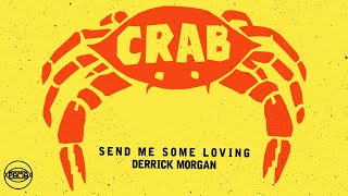 Derrick Morgan - Send Me Some Loving (Official Audio) | Pama Records
