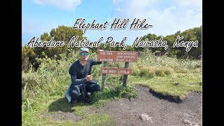 Elephant Hill Hike👣, Aberdare National Park🏞, Naivasha, Kenya