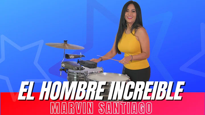 EL HOMBRE INCREIBLE - MARVIN SANTIAGO [Timbales Cover by Elisabeth Timbal]