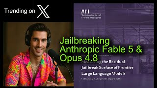 Jailbreaking Anthropic Fable 5 & Opus 4.8