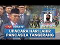 Gelar Upacara Peringatan Hari Lahir Pancasila, Pemkot Tangerang Kobarkan Semangat Kebangsaan