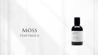 435] Perfumer H Moss | Dawn Moss Illuminated by Bitter Citrus