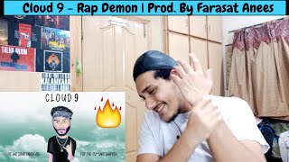 | MY REACTION | Cloud 9 - Rap Demon | Prod. By Farasat Anees