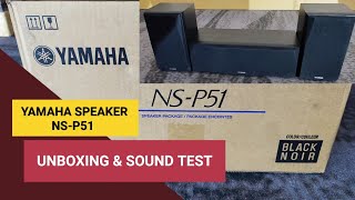 Unboxing Yamaha NS-P51 Speaker for Home Theater | Sound Test Music