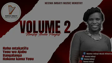 Neema Imbayi - Volume 2 Nonstop Audio playlist