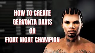 How To Make Gervonta Davis on Fight Night Champion | CAF Tutorial & Fighter Settings