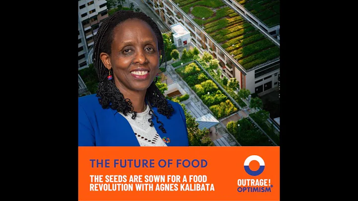 117. The Seeds Are Sown for a Food Revolution with Agnes Kalibata