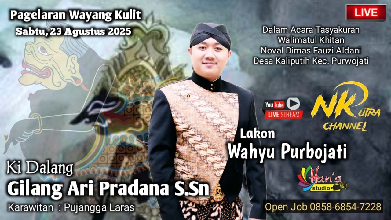 LIVE WAYANG KULIT KI DALANG GILANG ARI PRADANA S.Sn - LAKON WAHYU PURBOJATI  Sabtu, 23 Agustus 2025