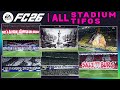 EA SPORTS FC 26 | ALL 90 STADIUM TIFOS - MANY NEW ✅