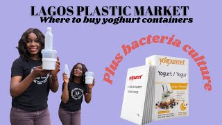 Where to buy Bacteria Culture | Yoghurt Business Materials Sourcing | Lagos Plastic Market | #yogurt