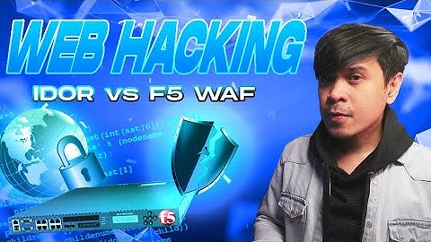 Web Hacking - IDOR vs F5 Web Application Firewall