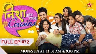 Nisha Aur Uske Cousins| Episode 72