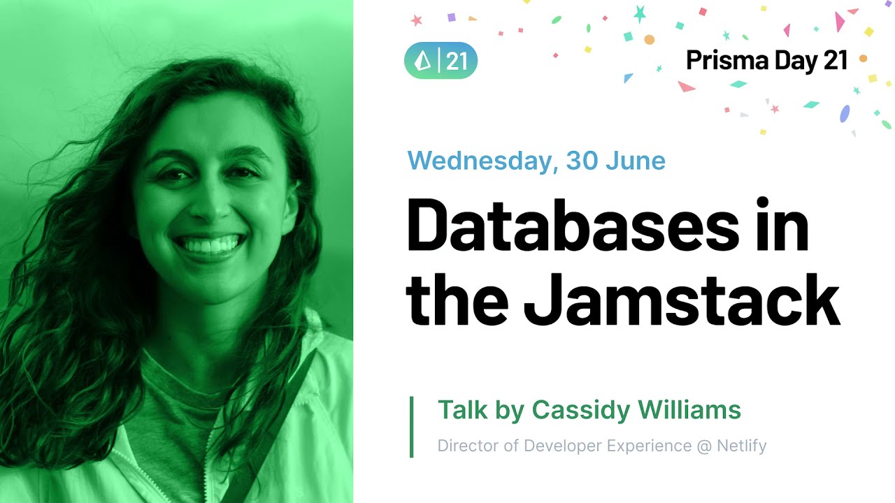 Databases in the Jamstack - Cassidy Williams | Prisma Day 2021