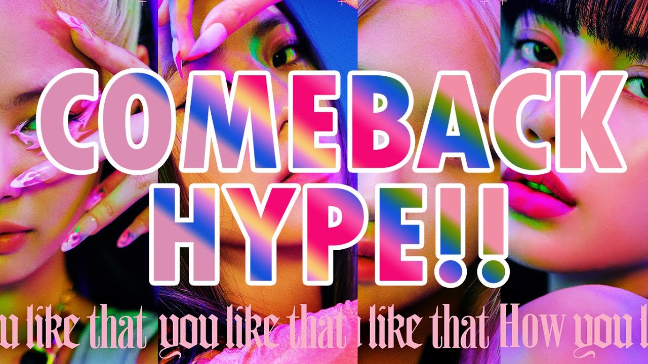 Blackpink Comeback HYPE - How You Like That is UPON US - YouTube