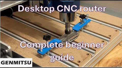 Complete Beginner CNC router tutorial Genmitsu PROverXL 4030 V2