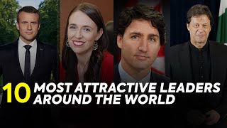 Most Attractive Leaders around the World
