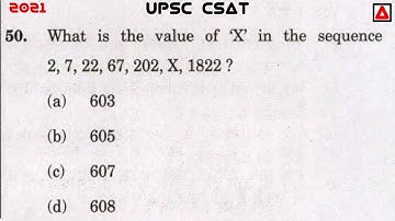 SEQUENCES & SERIES | What Is The Value Of ‘ X ‘ In The Sequence 2, 7, 22, 67, 202, X, 1822 ? | UPSC