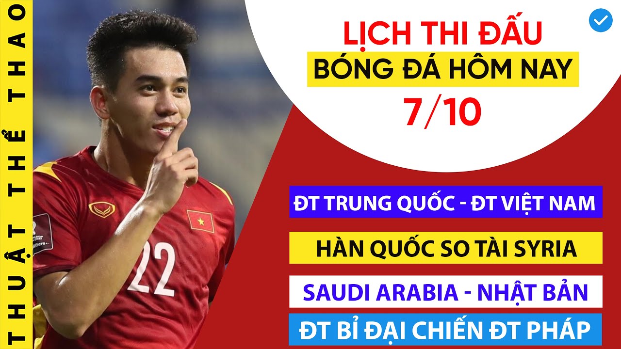 Lịch thi đấu bóng đá hôm nay 7-10 | Trung Quốc vs Việt Nam vòng loại World Cup 2022 | Trực tiếp VTV6