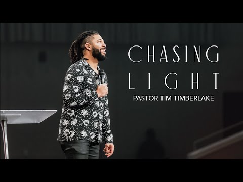 Chasing Light | Tim Timberlake | Celebration Church