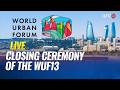 LİVE! Closing ceremony of the WUF13