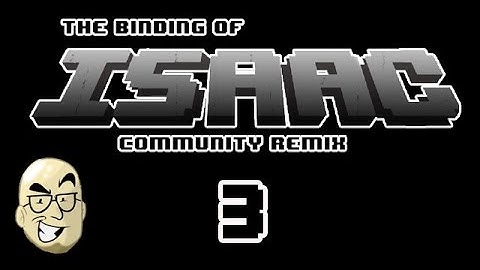 A Week Of - Isaac Community Remix - Episode 3