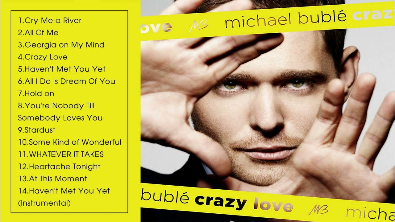 Michael Bublé Crazy Love (Full Album 2009) YouTube