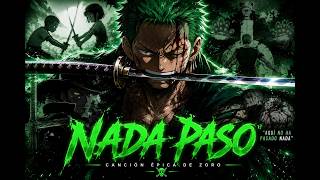 ⚔️ NADA PASÓ ⚔️ | Roronoa Zoro | One piece | ANIME MUSIC 777