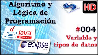 Algoritmo y Lógica de Programación Java Eclipse - 004 Variables y tipos de datos Parte 2 de 2