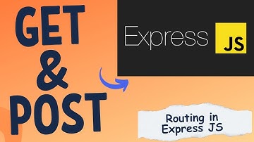 Routing in ExpressJS (GET & POST APIs)