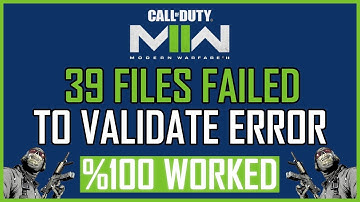 Fix: Call of Duty Modern Warfare II 39 Files Failed To Validate