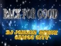 Download Back For Good Dj Johnie REMIX Ormoc City Back For Good Dj Johnie REMIX Ormoc City