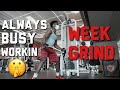 FULL WEEK IN THE LIFE OF THE GRIND