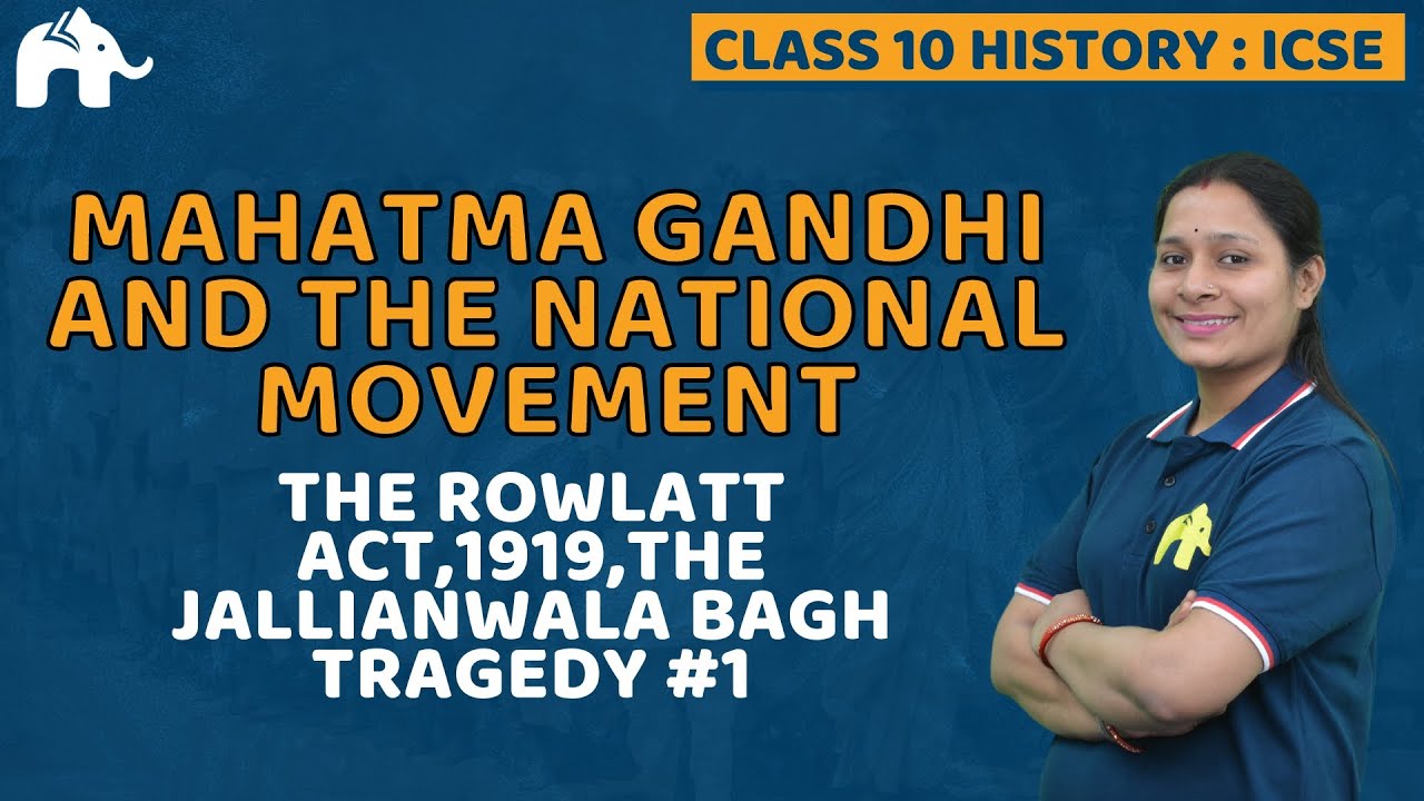 Mahatma Gandhi & National Movement Class 10 ICSE History Chapter 8 ...
