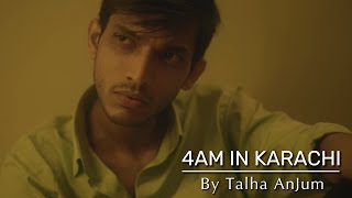 4AM in Karachi - Talha Anjum | Prod. By Umair (Lyrical HD Video/Audio)
