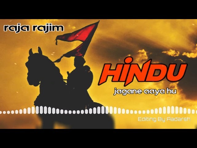 Hindu Jagane Aaya Hu Dj_Raja_Rajim_Editing_By_Aadarsh class=