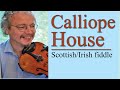 Calliope House (jig)- a fiddle lesson