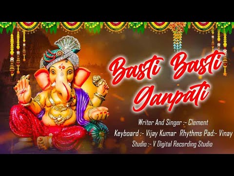 Basti Basti Ganapati Super Hit Song 2023  Writer  Singer Composer  CLEMENT  V Digital Studio