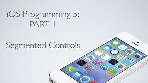 iOS Programming 5 (Part 1): Segmented Controls