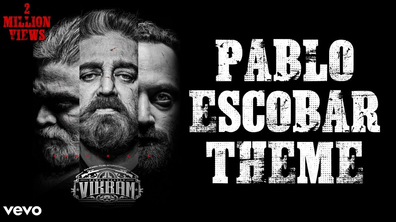 Pablo Escobar DJ Song  Vikram  Kamal Hasan  Anirudh  Lokesh Kanagaraj