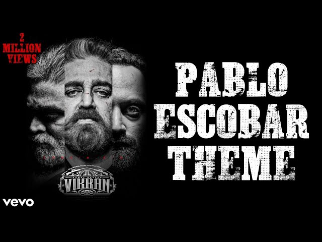Pablo Escobar DJ Song | Vikram | Kamal Hasan | Anirudh | Lokesh Kanagaraj class=