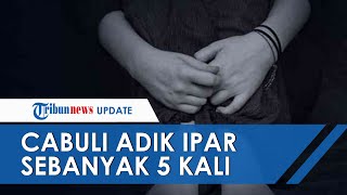 Pria Perkosa Adik Ipar 5 Kali di Tempat Berbeda, Berawal Sering Antar Jemput Sekolah dan Menggoda