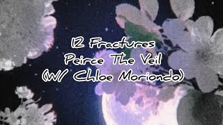 12 Fractures-Peirce The Veil (W/Chloe Moriondo) (Clean/Lyrics)