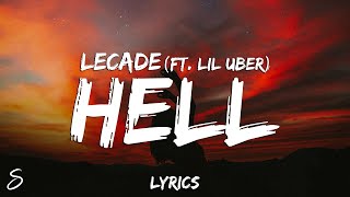 Video thumbnail of "LECADE - HELL (Lyrics) ft. Lil Uber"